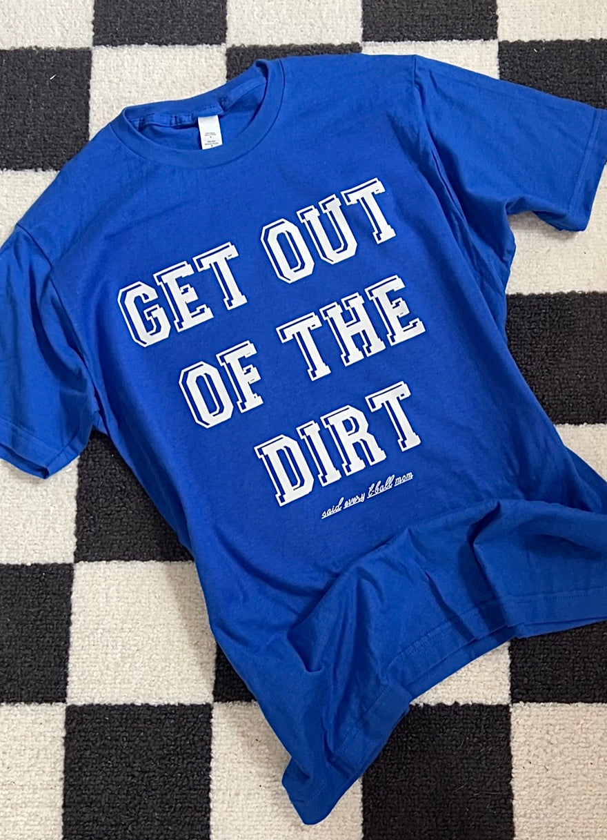 T-BALL MOM (get out of the dirt) - short sleeve tee